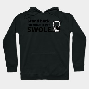 Feel the pump, get swole. Hoodie